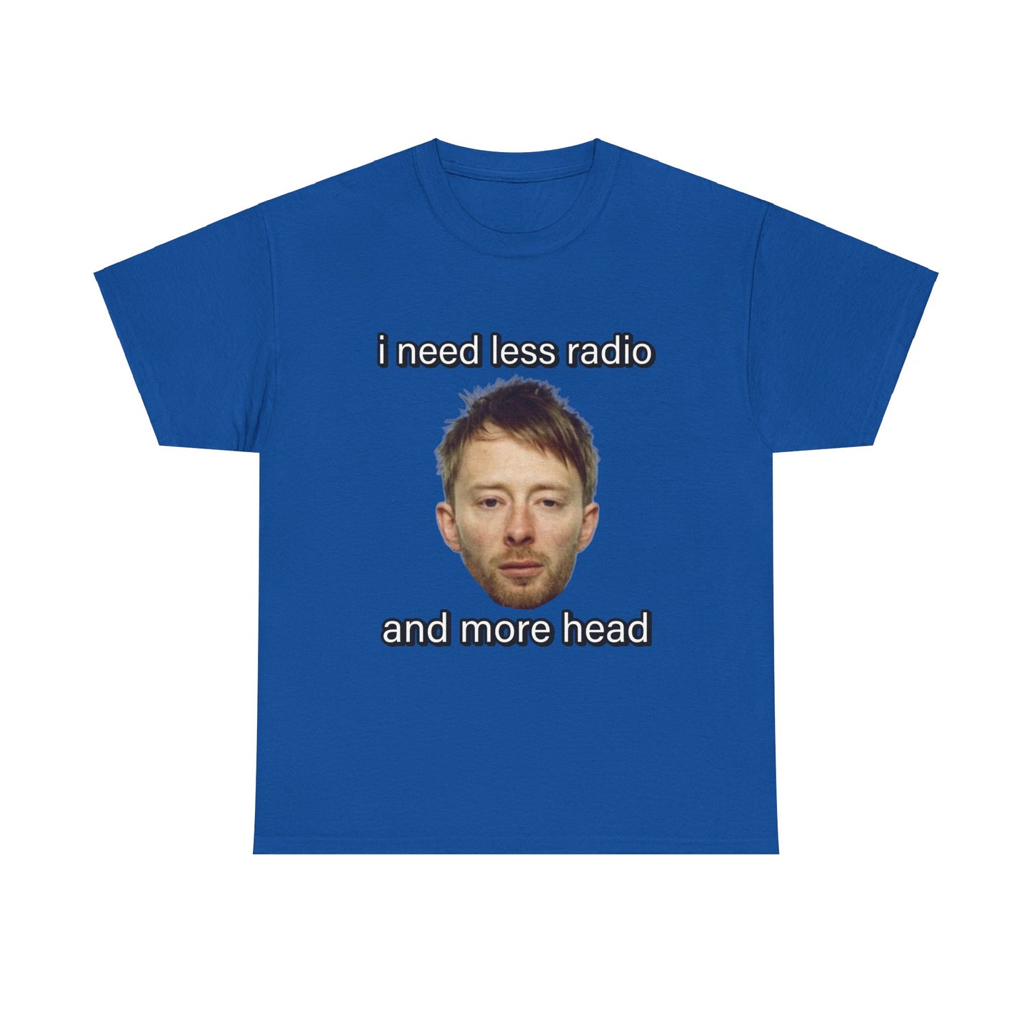 less radio more head Cringey Tee