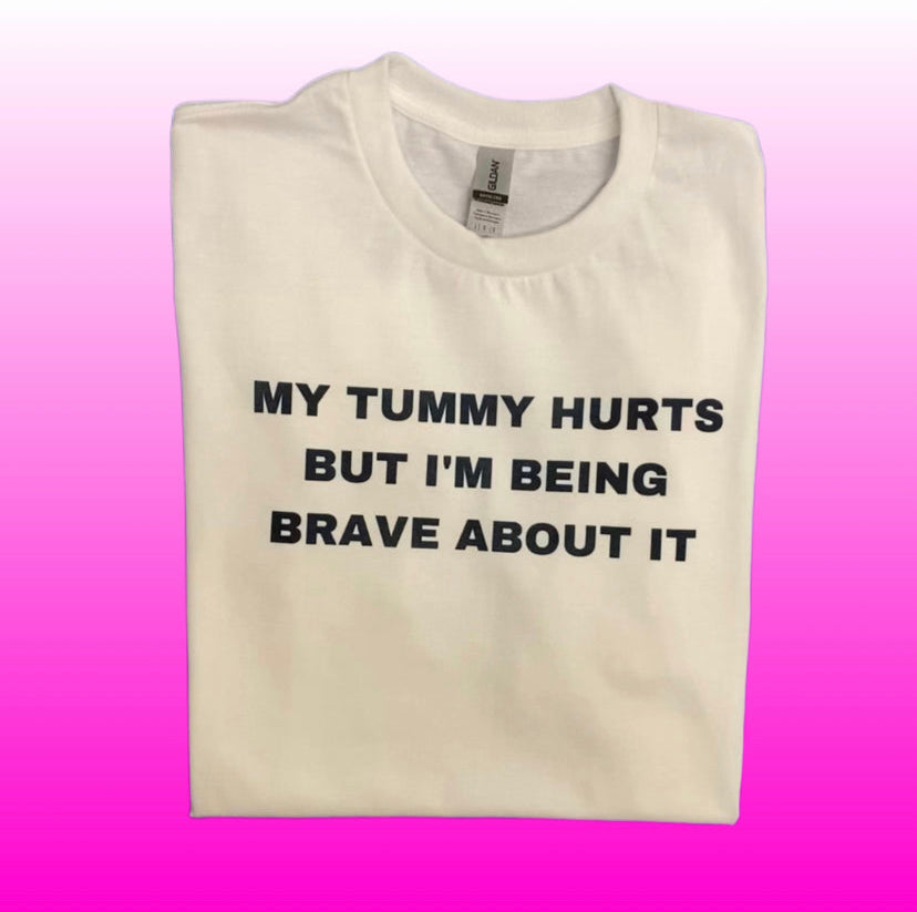 My Tummy Hurts (White Shirt/Black Text)