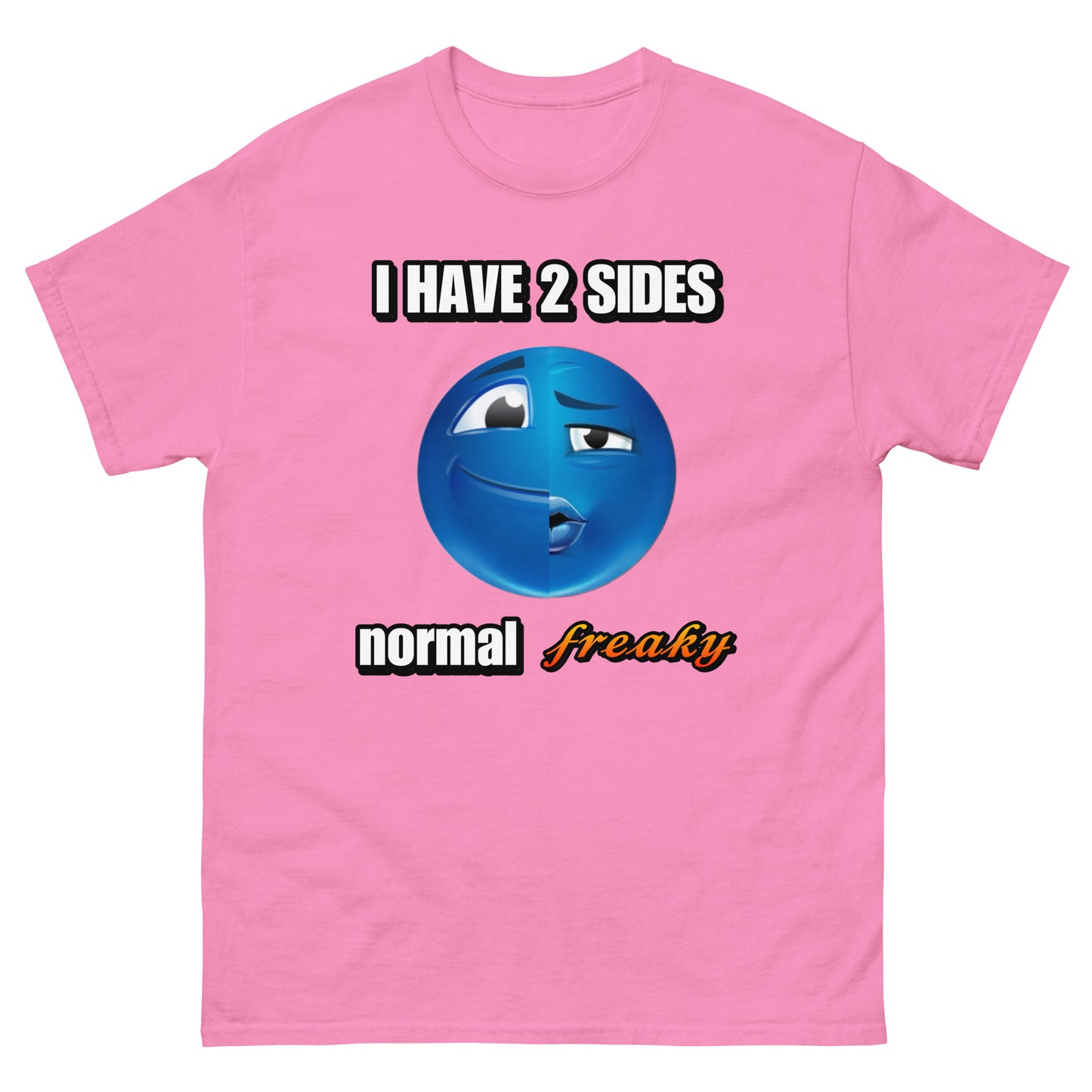 I have 2 sides normal / freaky Cringey Tee