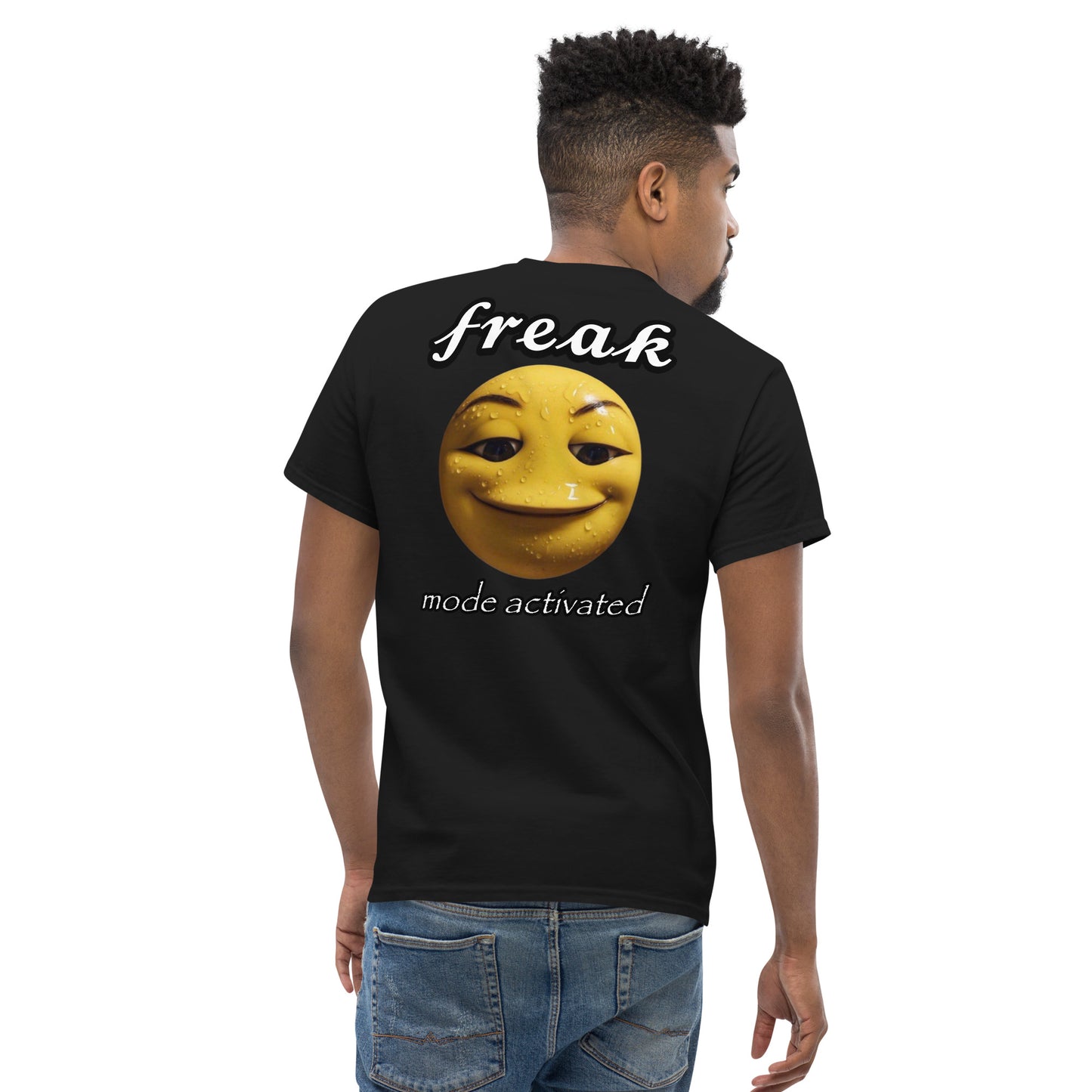 BACK PRINT Freak mode activated Cringey Tee