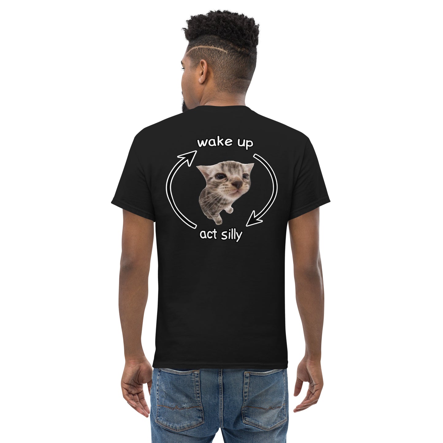 Wake up Act Silly Cringey Tee Back Print