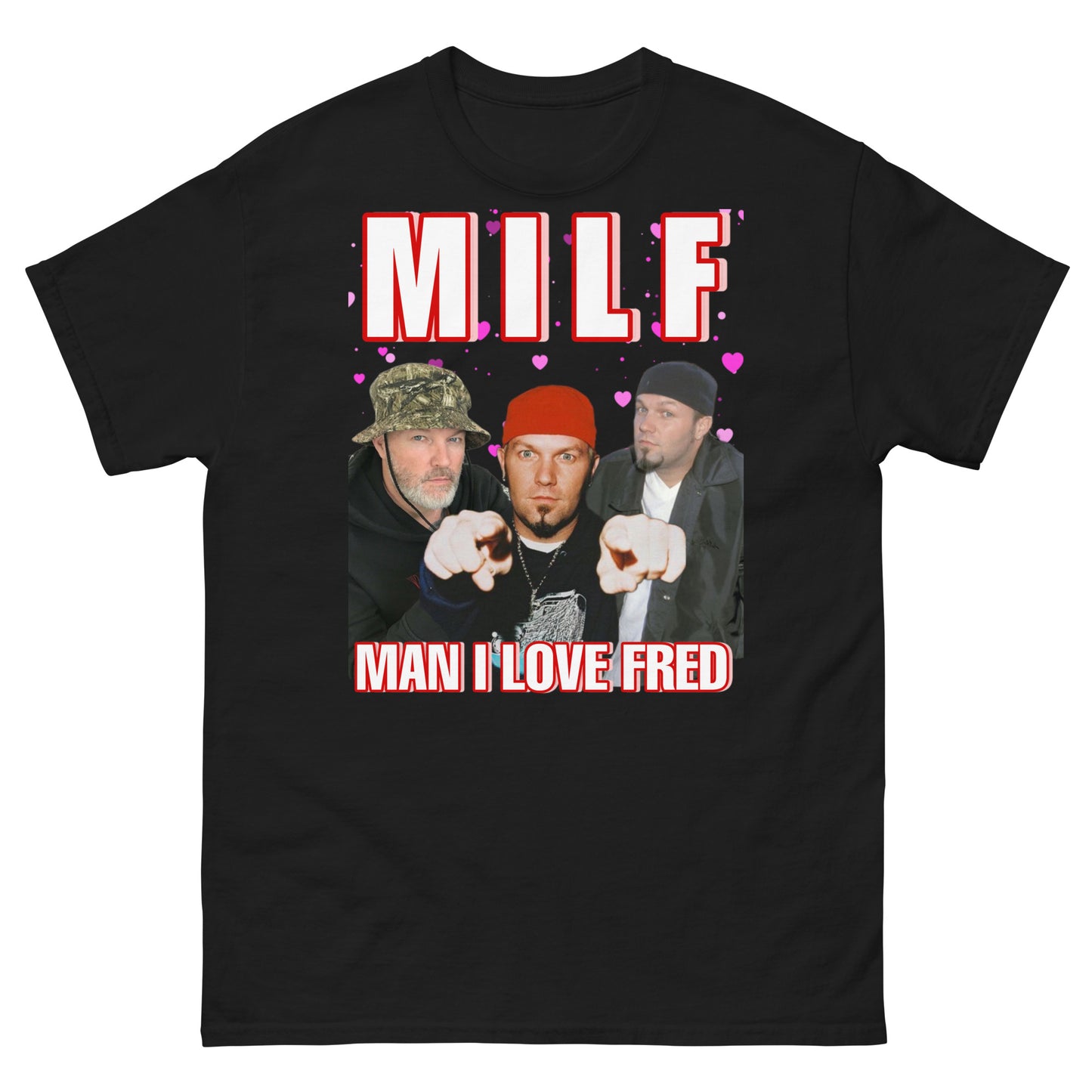Man I Love Fred MILF Cringey Tee