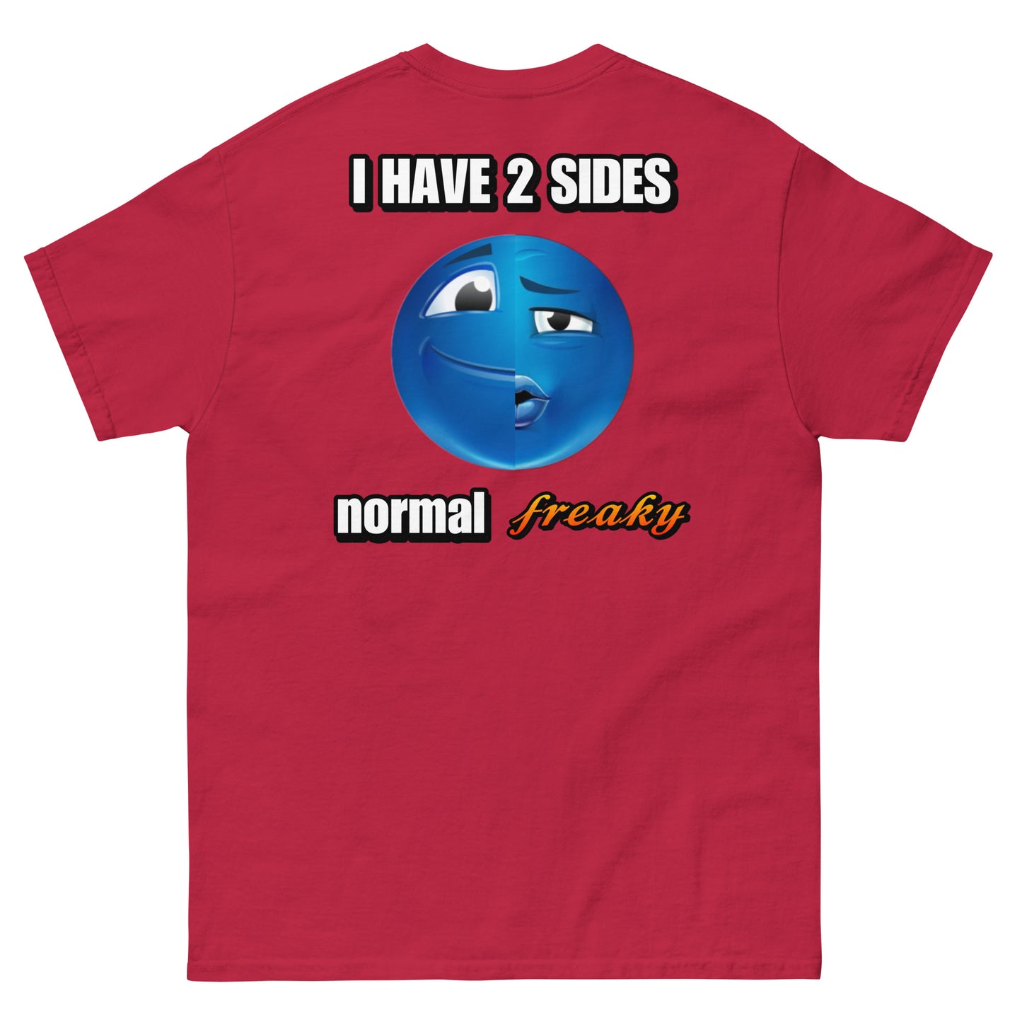 freaky i have 2 sides Cringey Tee BACK PRINT