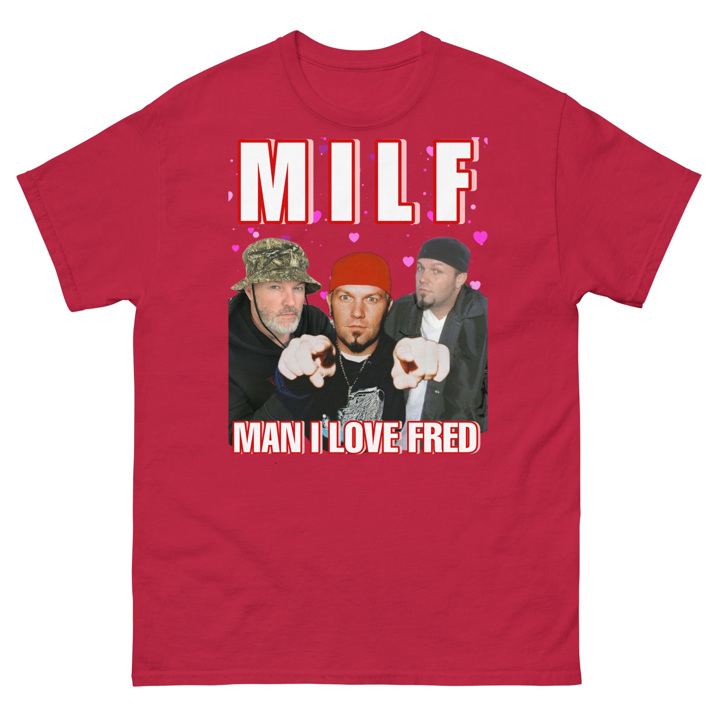 Man I Love Fred MILF Cringey Tee