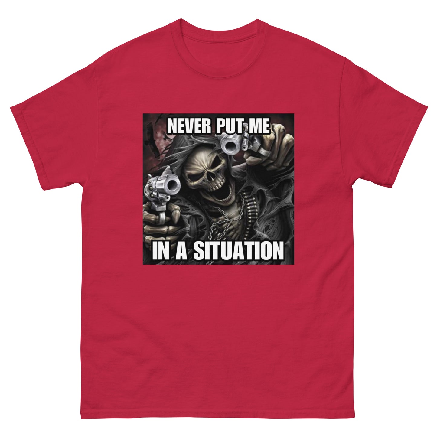Never put me in a situation Skeleton Cringey Tees