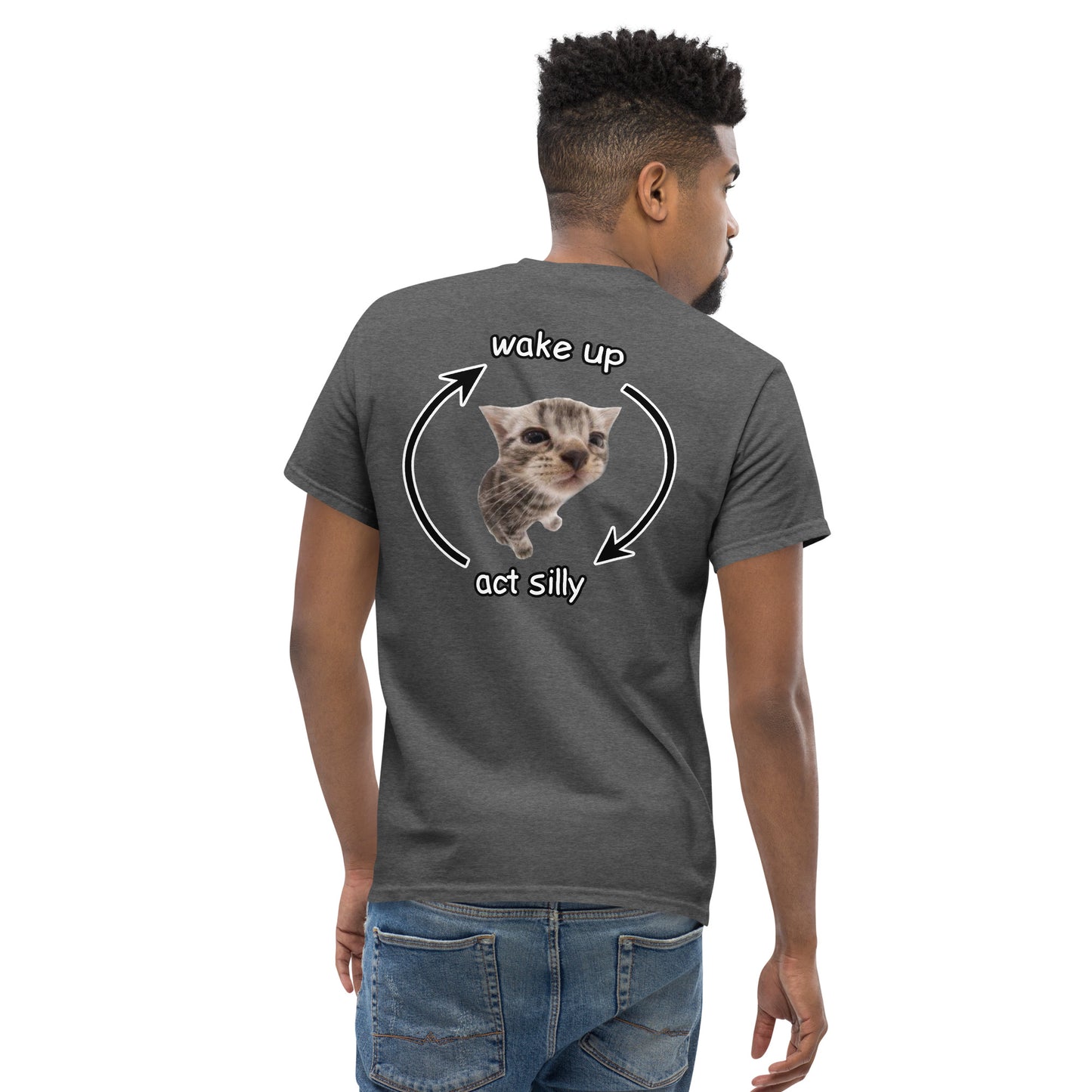 Wake up Act Silly Cringey Tee Back Print