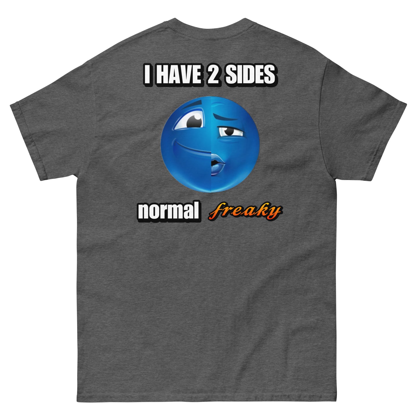 freaky i have 2 sides Cringey Tee BACK PRINT