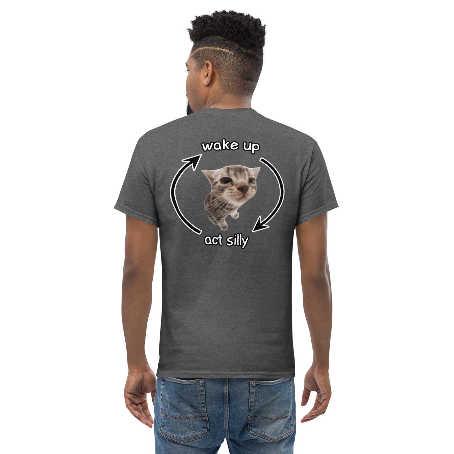 Wake up Act Silly Cringey Tee Back Print