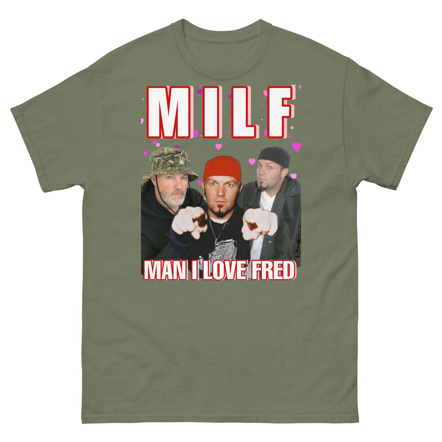 Man I Love Fred MILF Cringey Tee
