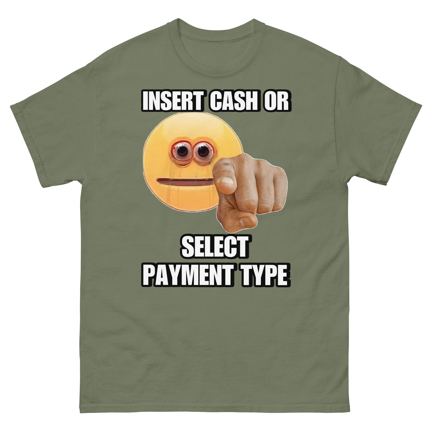 Insert Cash or Select Payment Type Cringey Tee