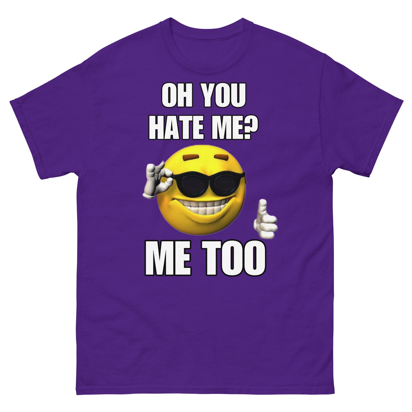 Oh you hate me? Cringey Tee