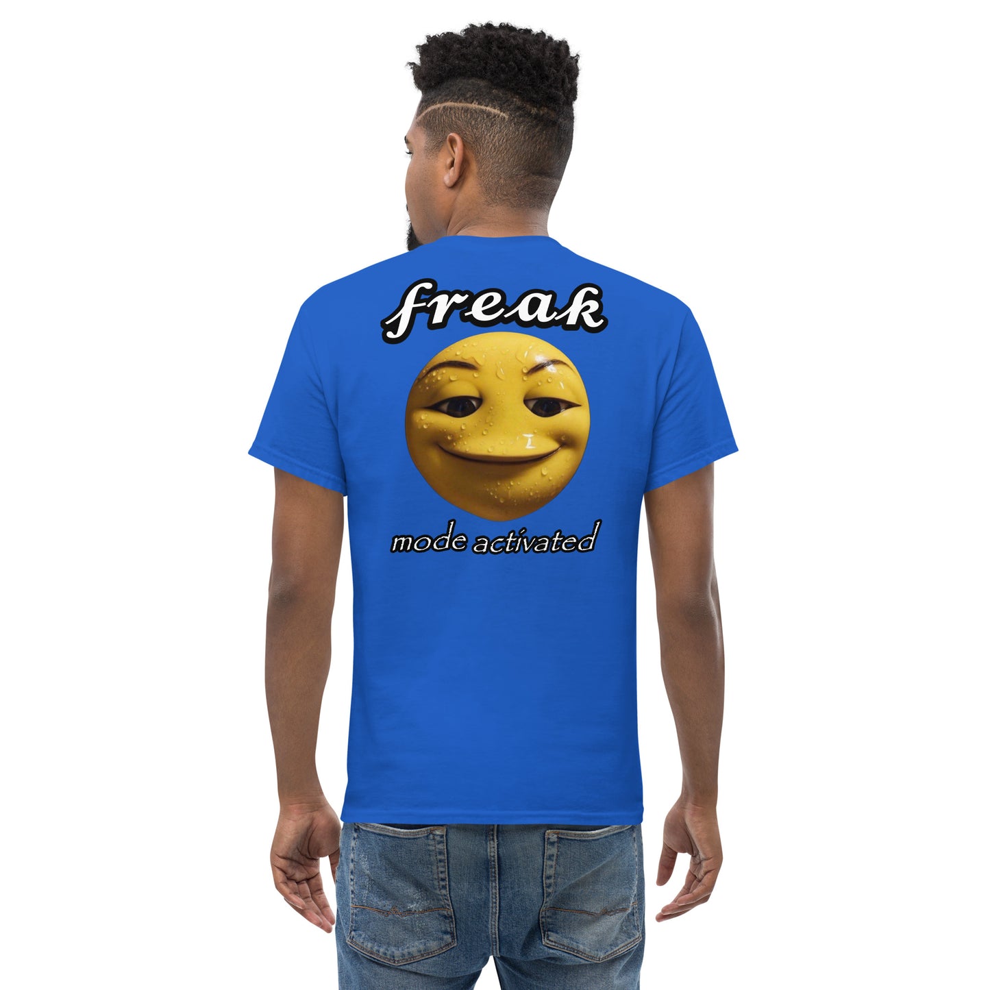 BACK PRINT Freak mode activated Cringey Tee