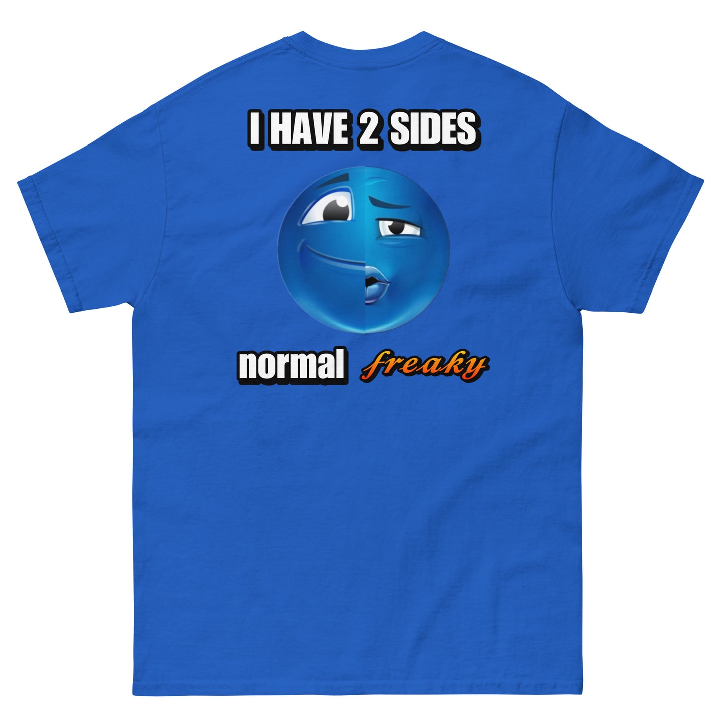 freaky i have 2 sides Cringey Tee BACK PRINT