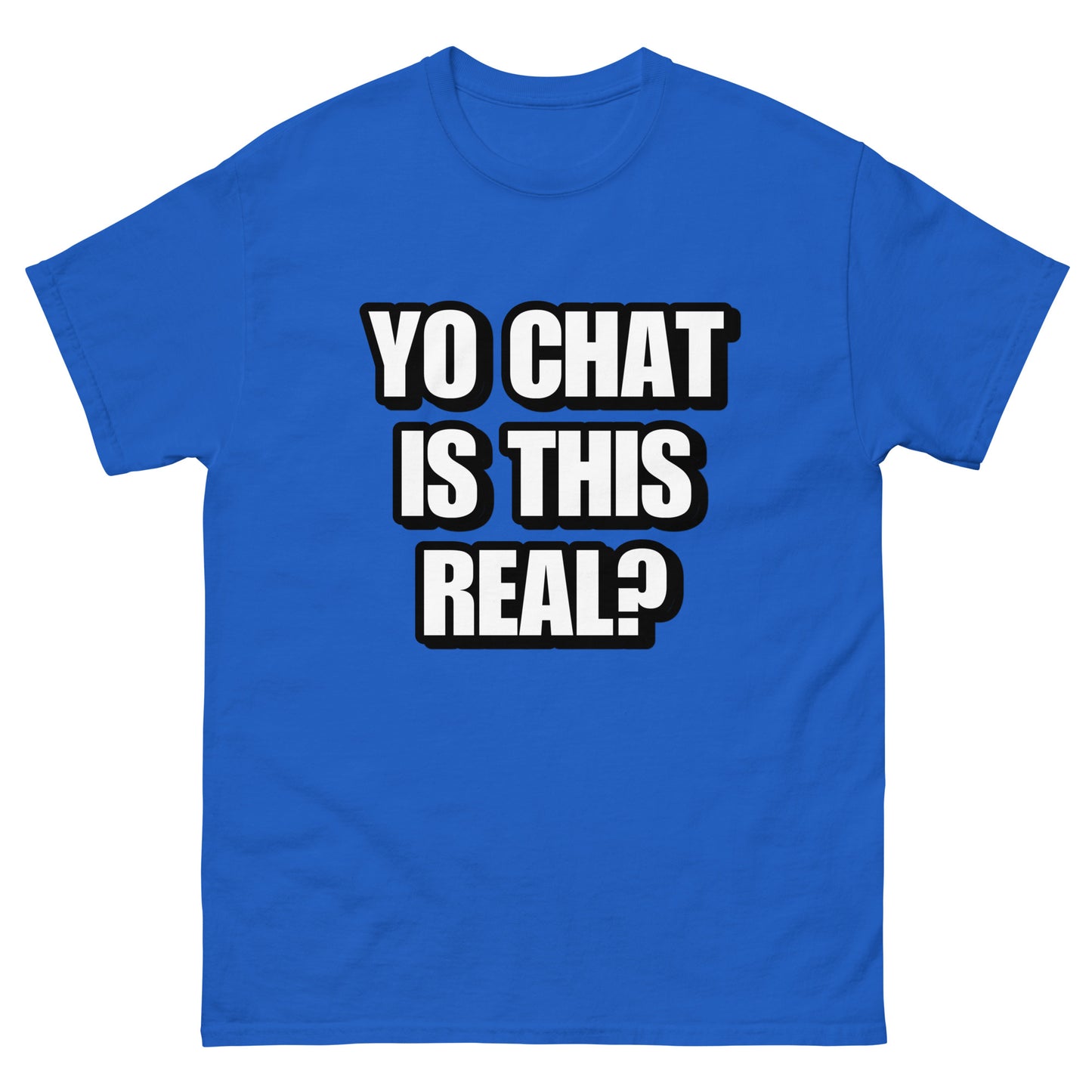 Yo Chat is this Real Cringey Tee
