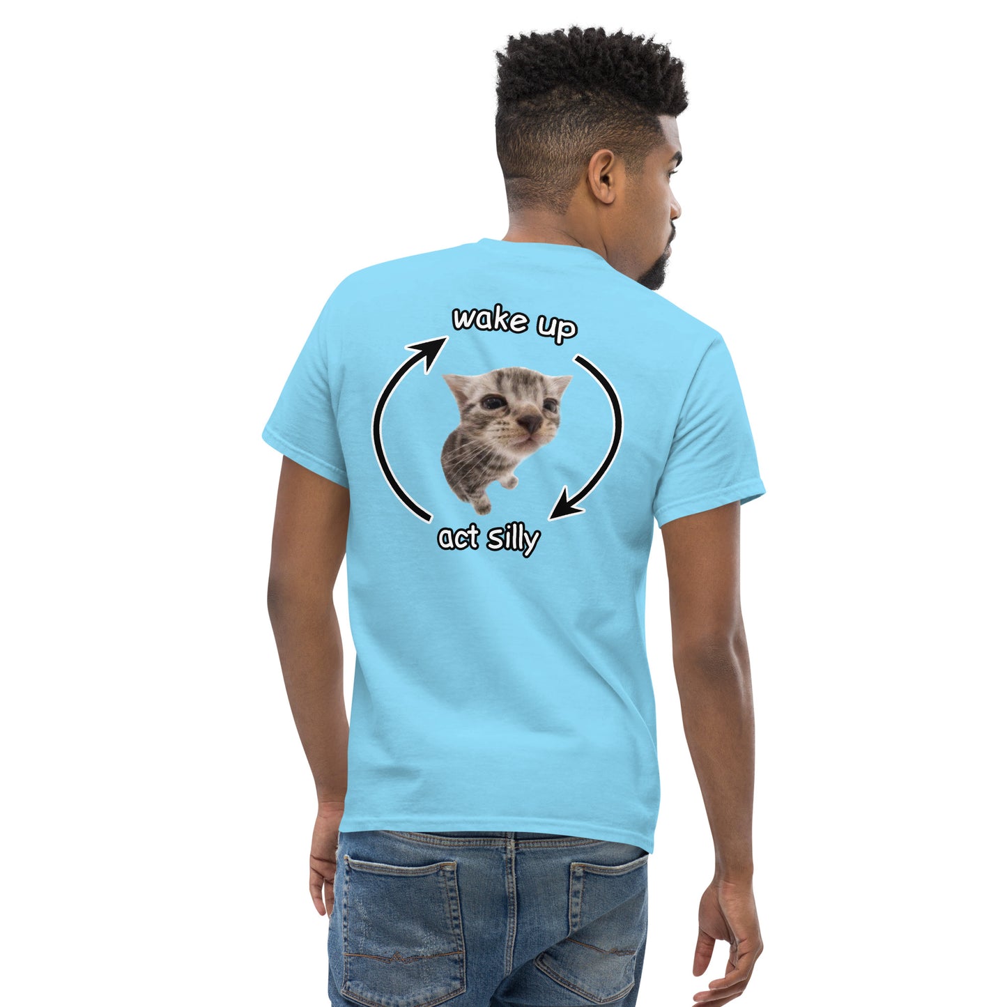 Wake up Act Silly Cringey Tee Back Print