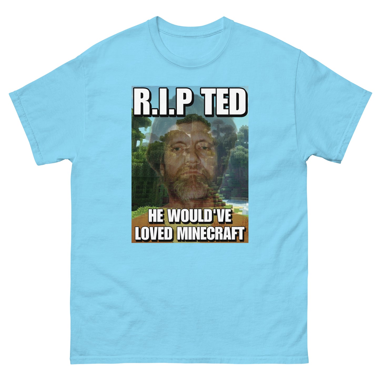 Ted Kaczynski Cringey Tee