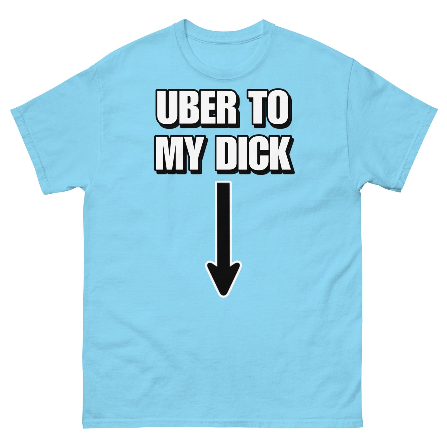 Uber to my D*ck Cringey Tee