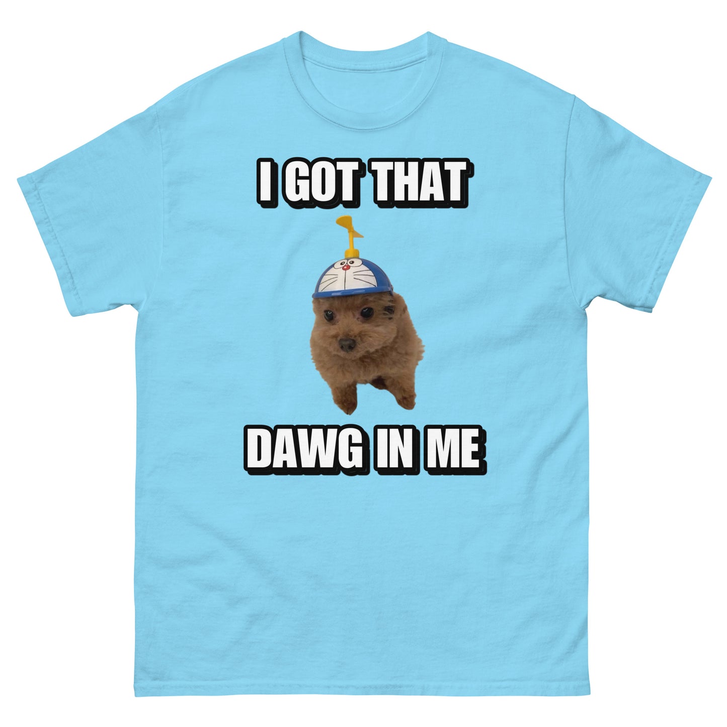 I got dawg in me Cringey Tee