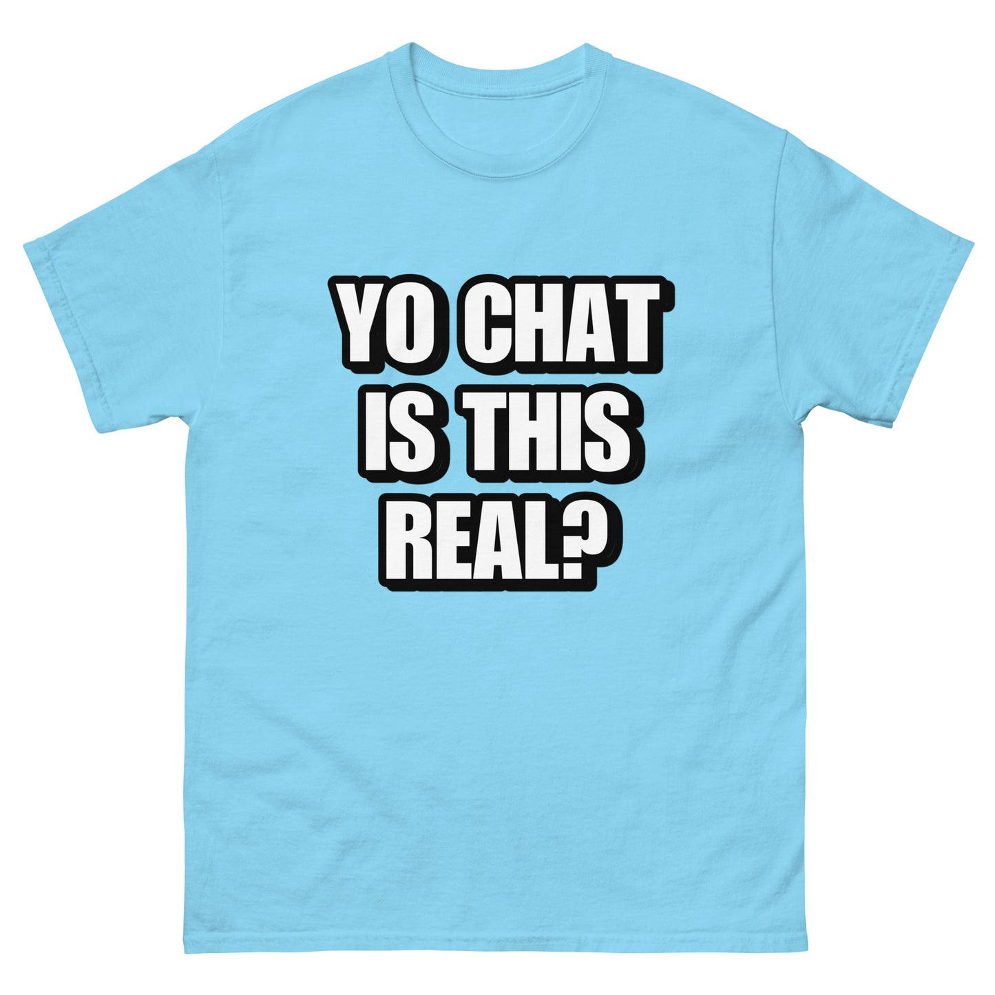 Yo Chat is this Real Cringey Tee