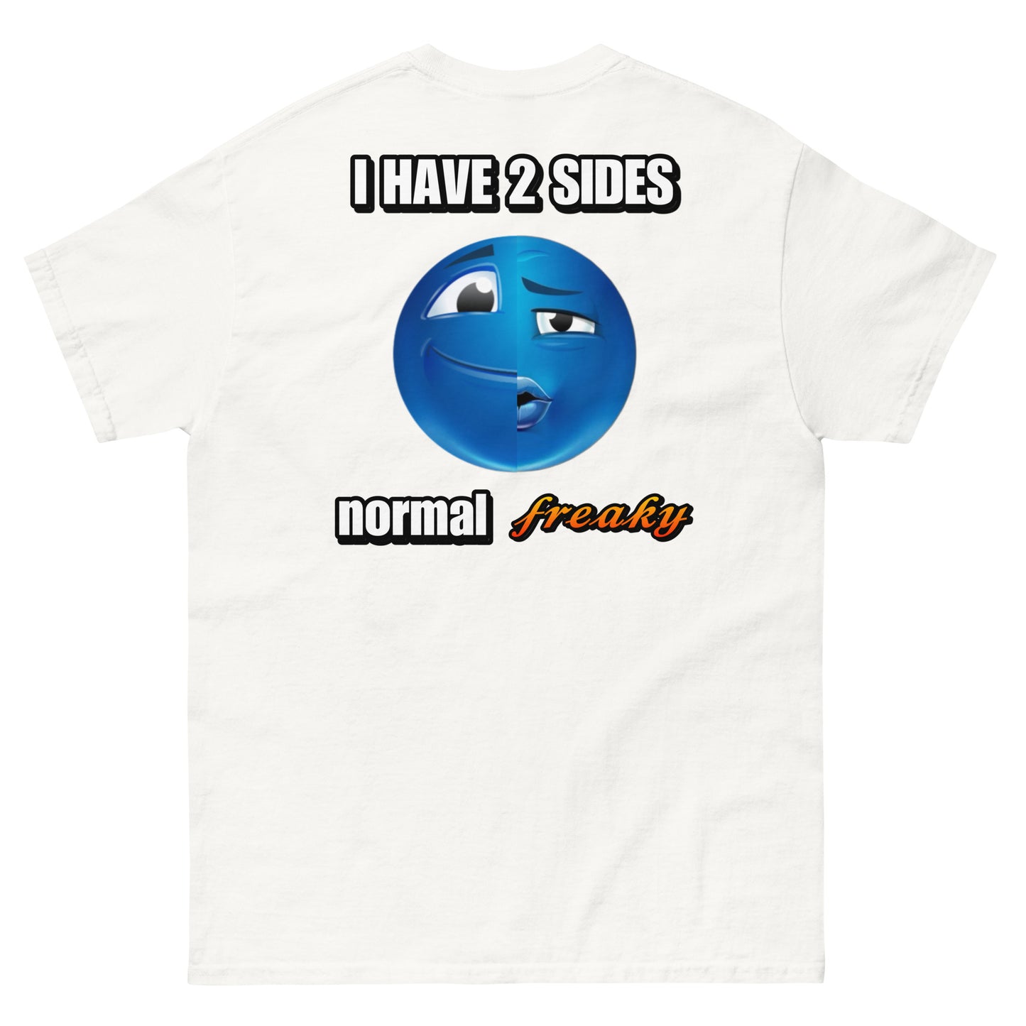 freaky i have 2 sides Cringey Tee BACK PRINT