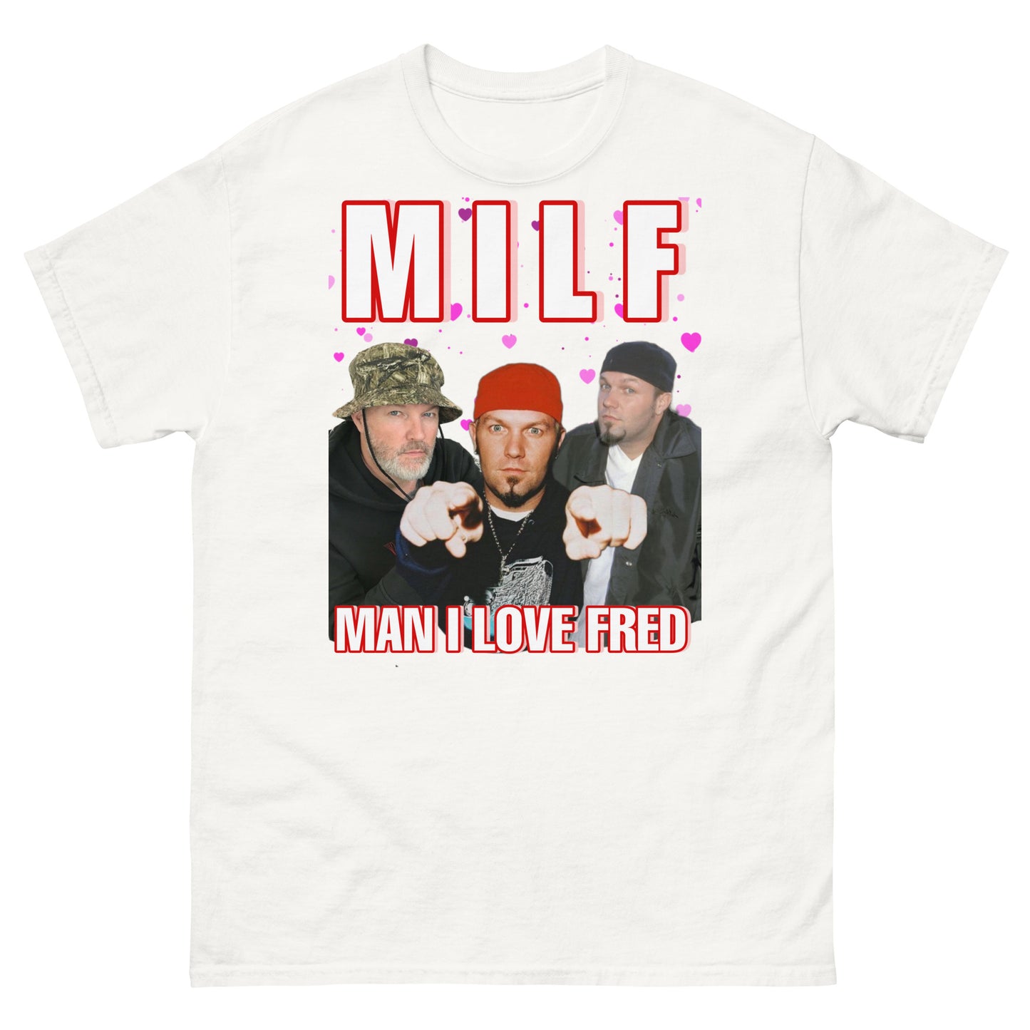 Man I Love Fred MILF Cringey Tee
