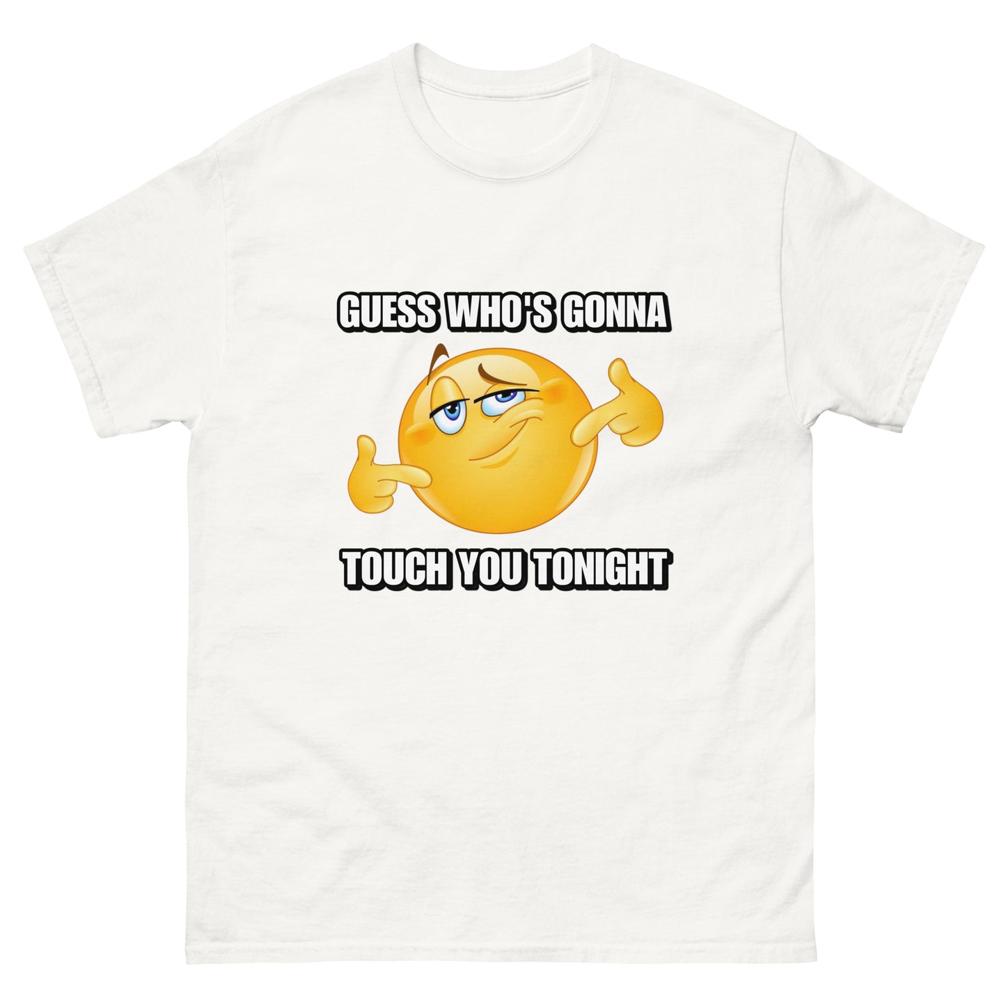Guess who’s gonna touch you Cringey Tee