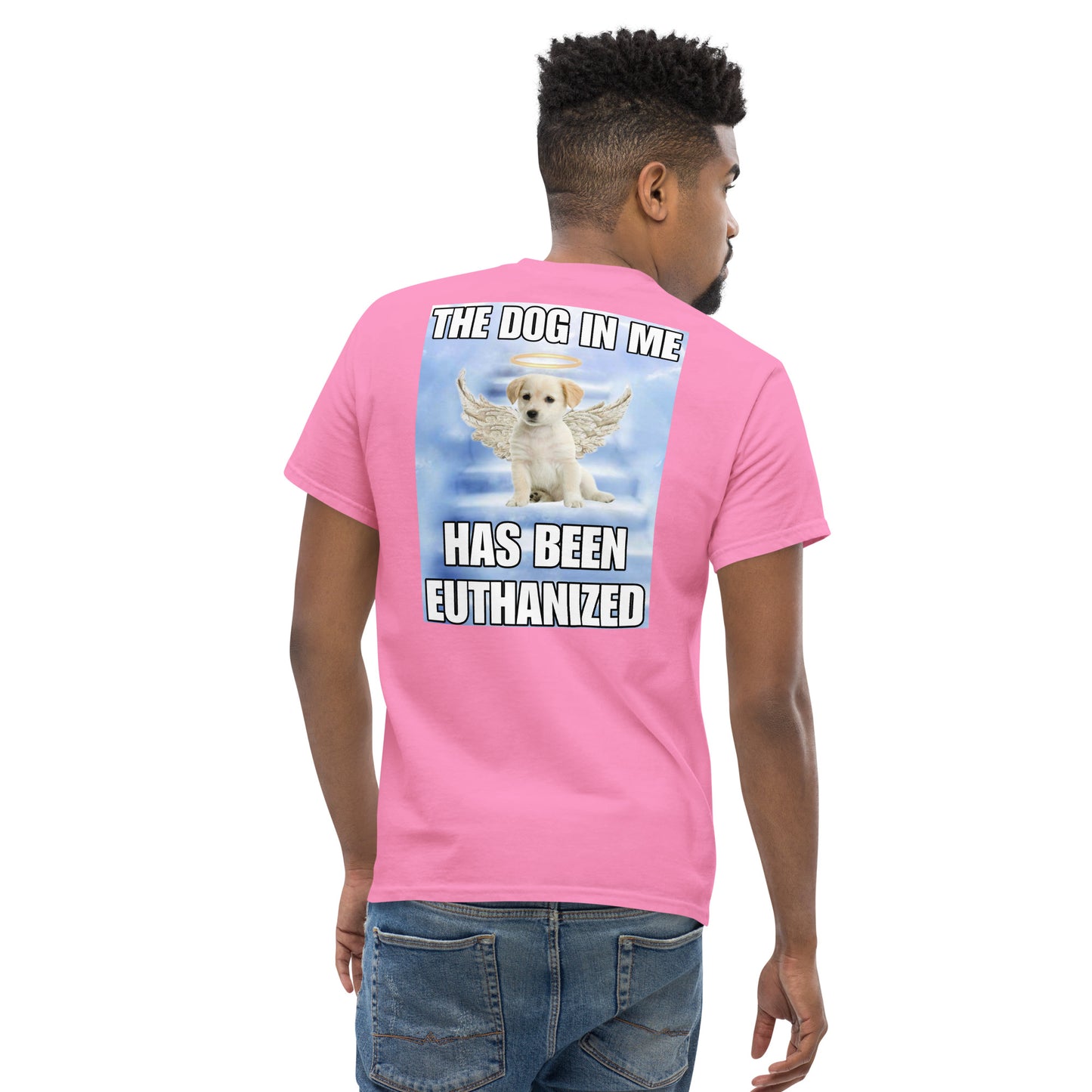 The dog in me has been euthanized BACK PRINT