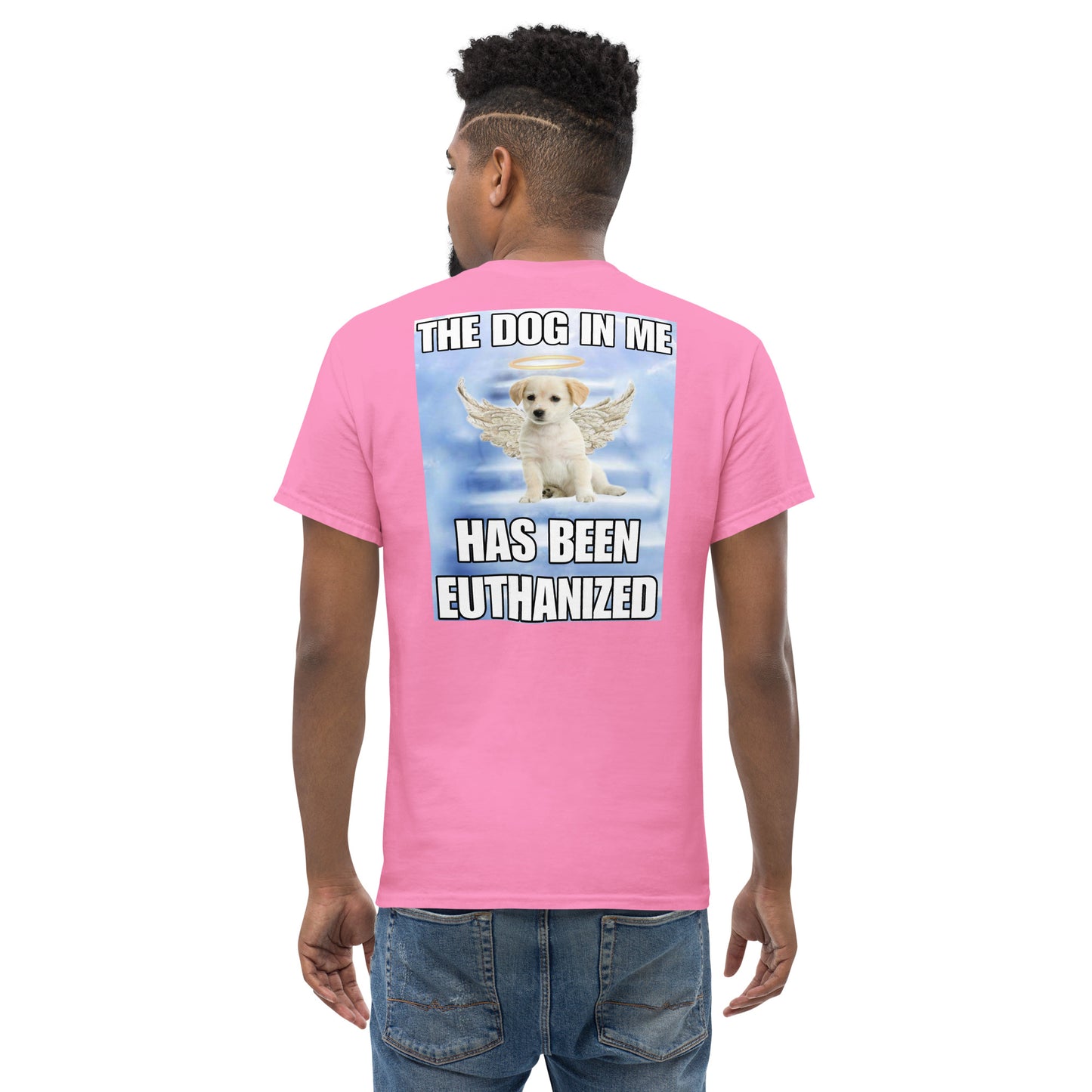 The dog in me has been euthanized BACK PRINT