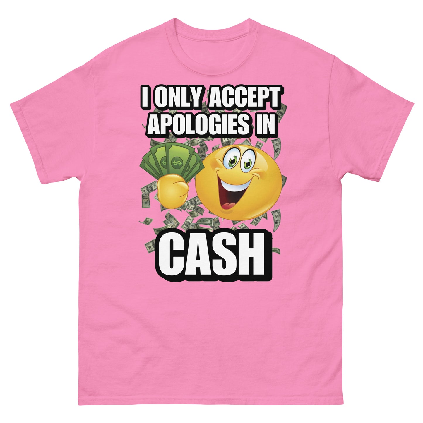 i only accept apologies in cash