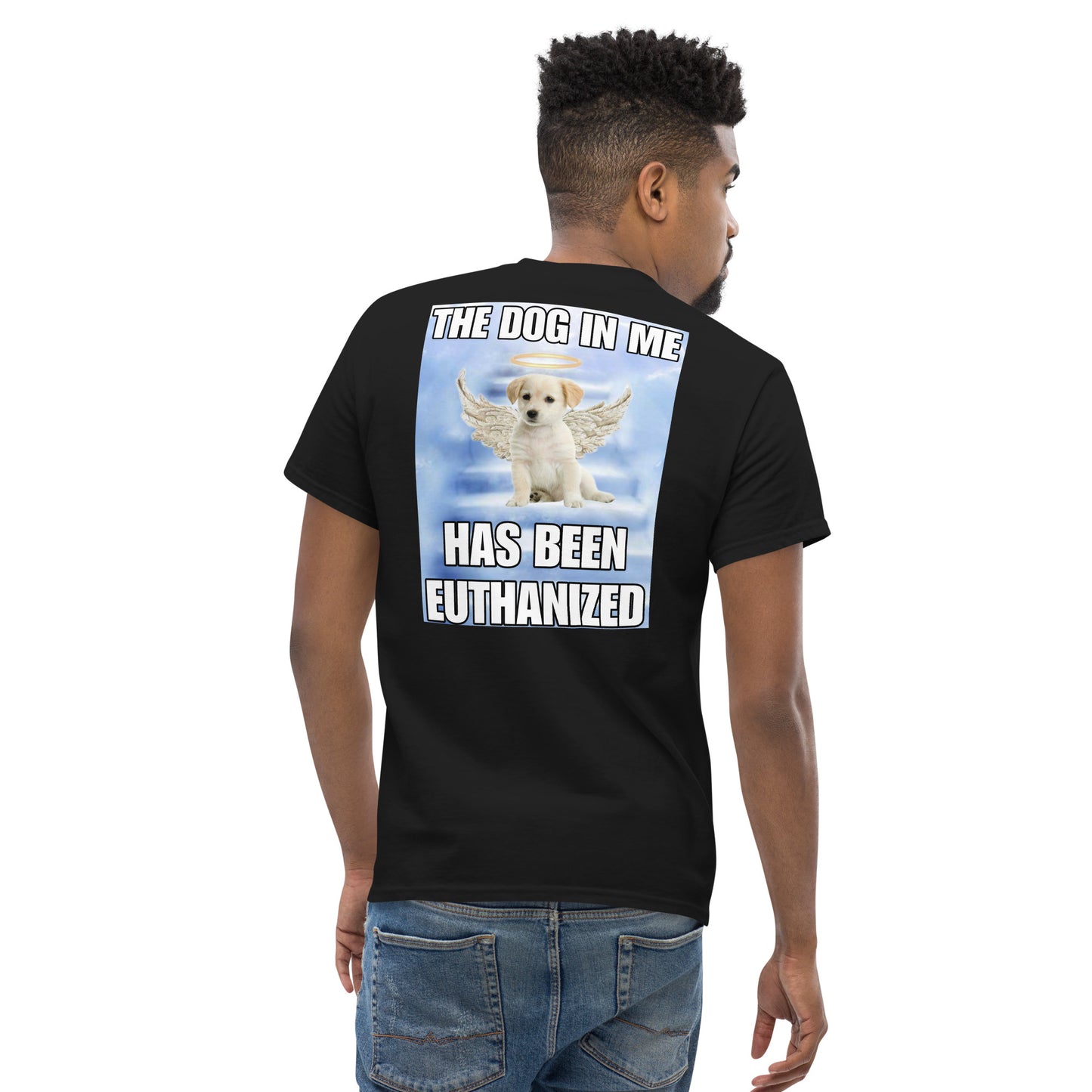 The dog in me has been euthanized BACK PRINT