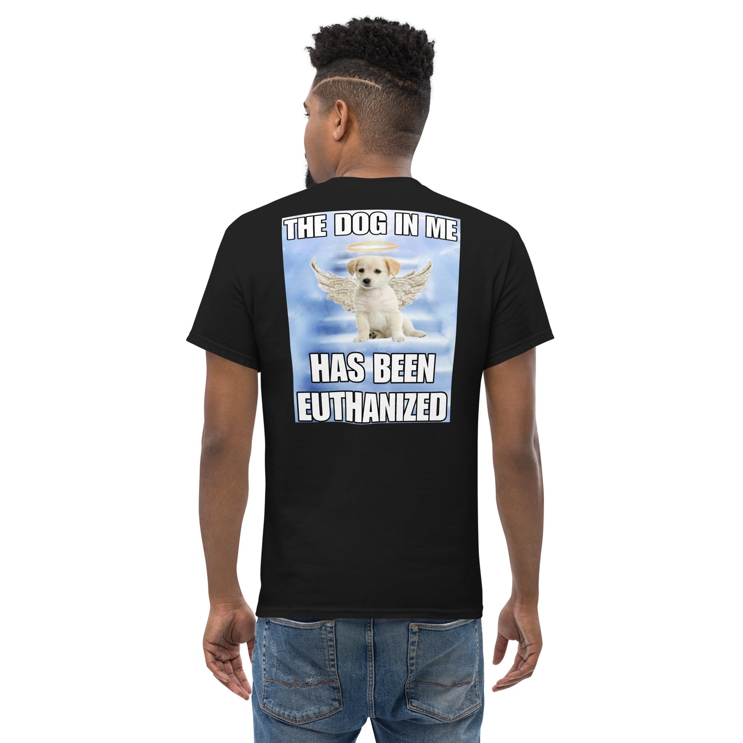 The dog in me has been euthanized BACK PRINT