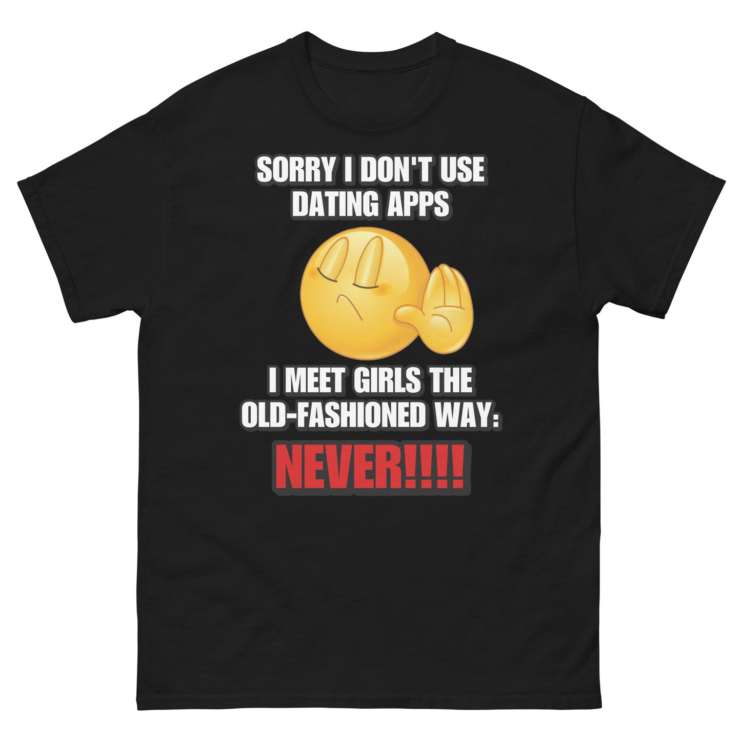 I don’t use dating apps Cringey Tee