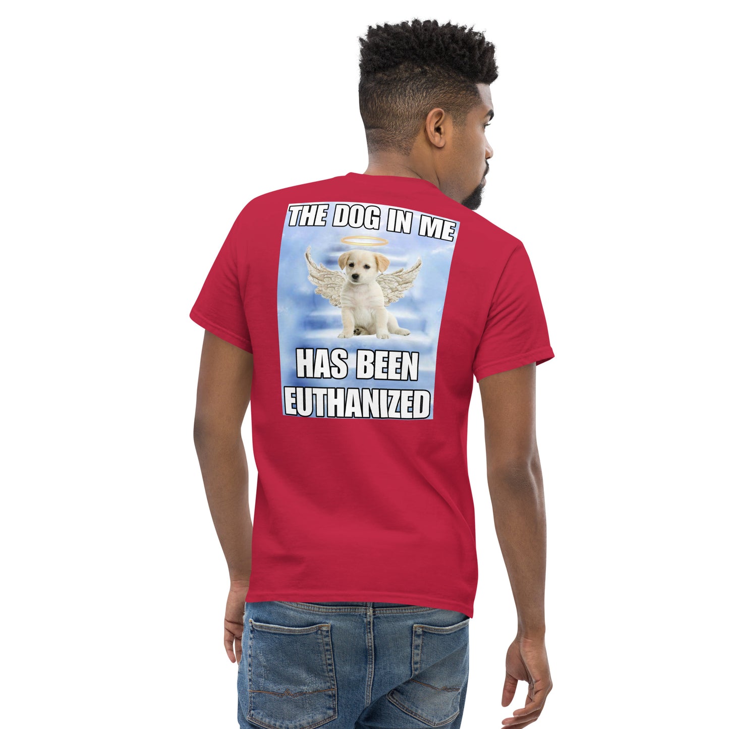 The dog in me has been euthanized BACK PRINT