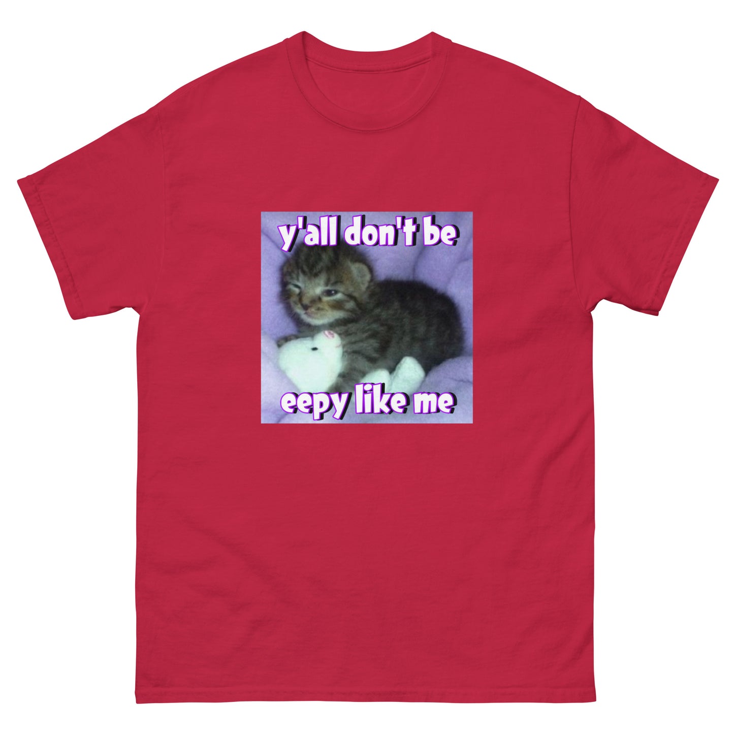 yall don’t be eepy like me Cringey Tee