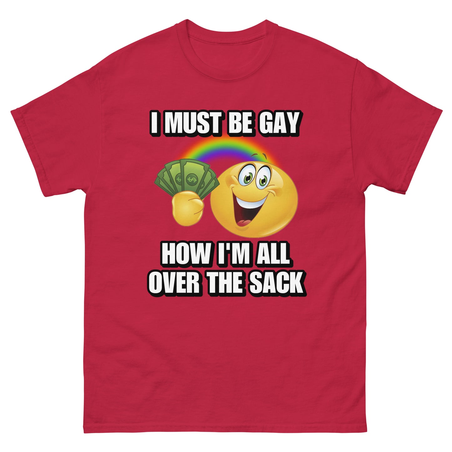 I must be gay Cringey Tee