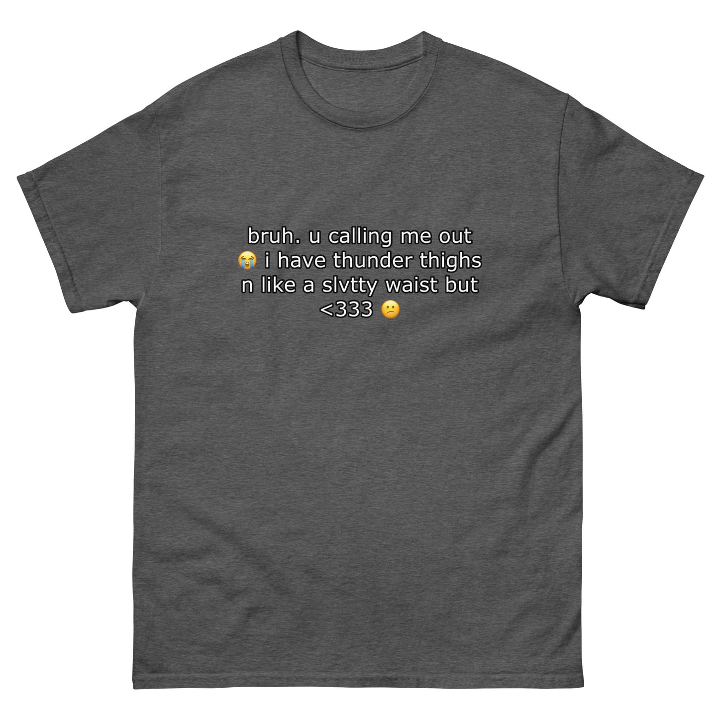 bruh u calling me out Cringey Tee