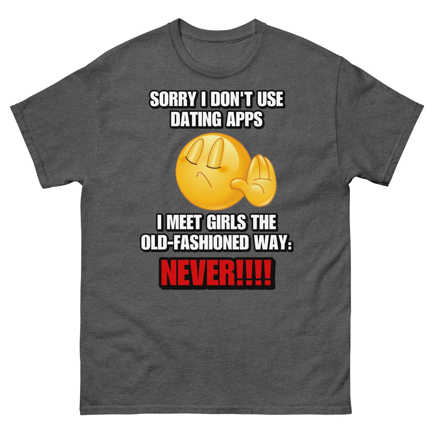 I don’t use dating apps Cringey Tee