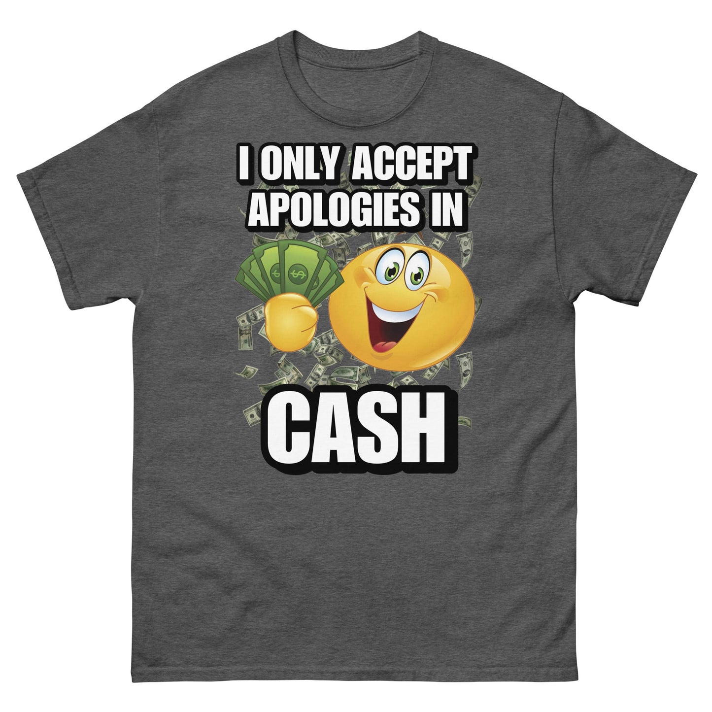 i only accept apologies in cash
