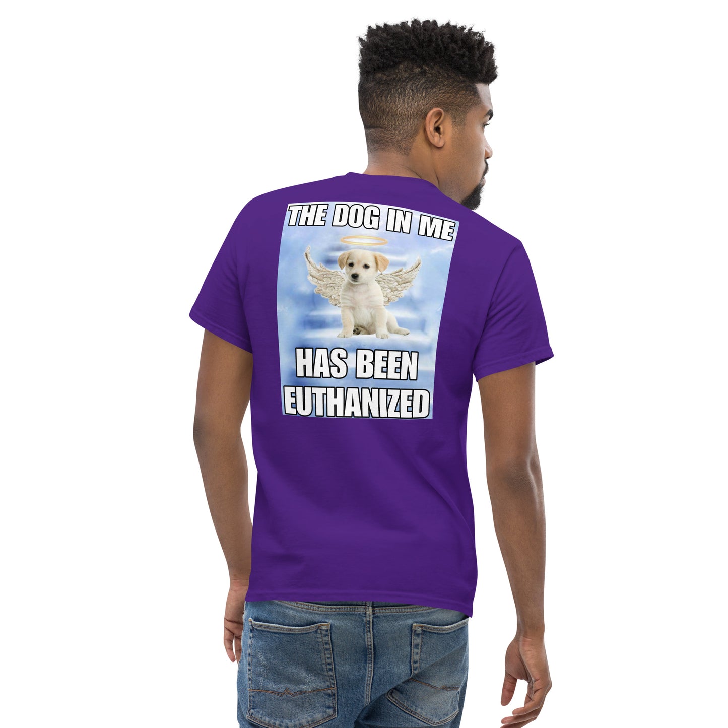 The dog in me has been euthanized BACK PRINT