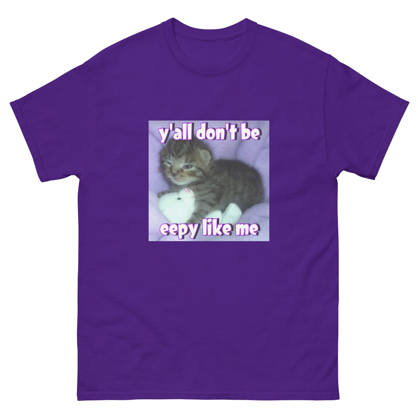 yall don’t be eepy like me Cringey Tee