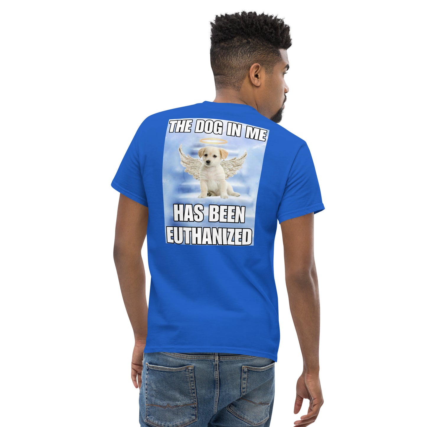 The dog in me has been euthanized BACK PRINT