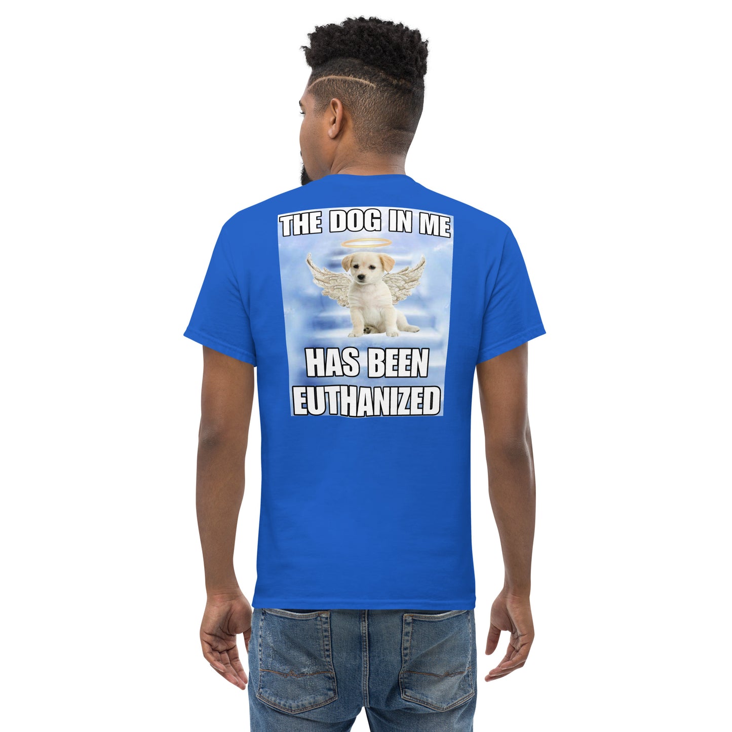 The dog in me has been euthanized BACK PRINT