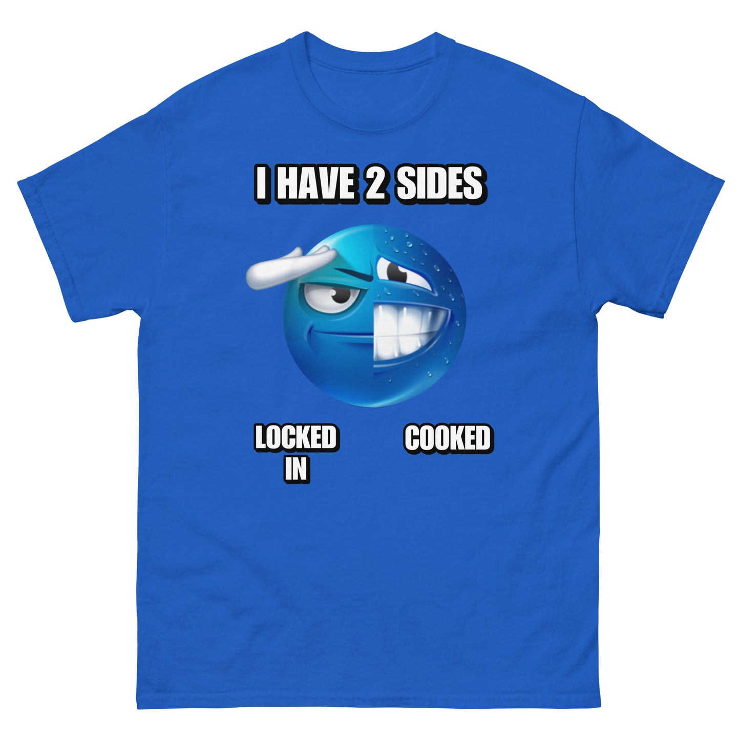 I have 2 sides: Locked in / Cooked