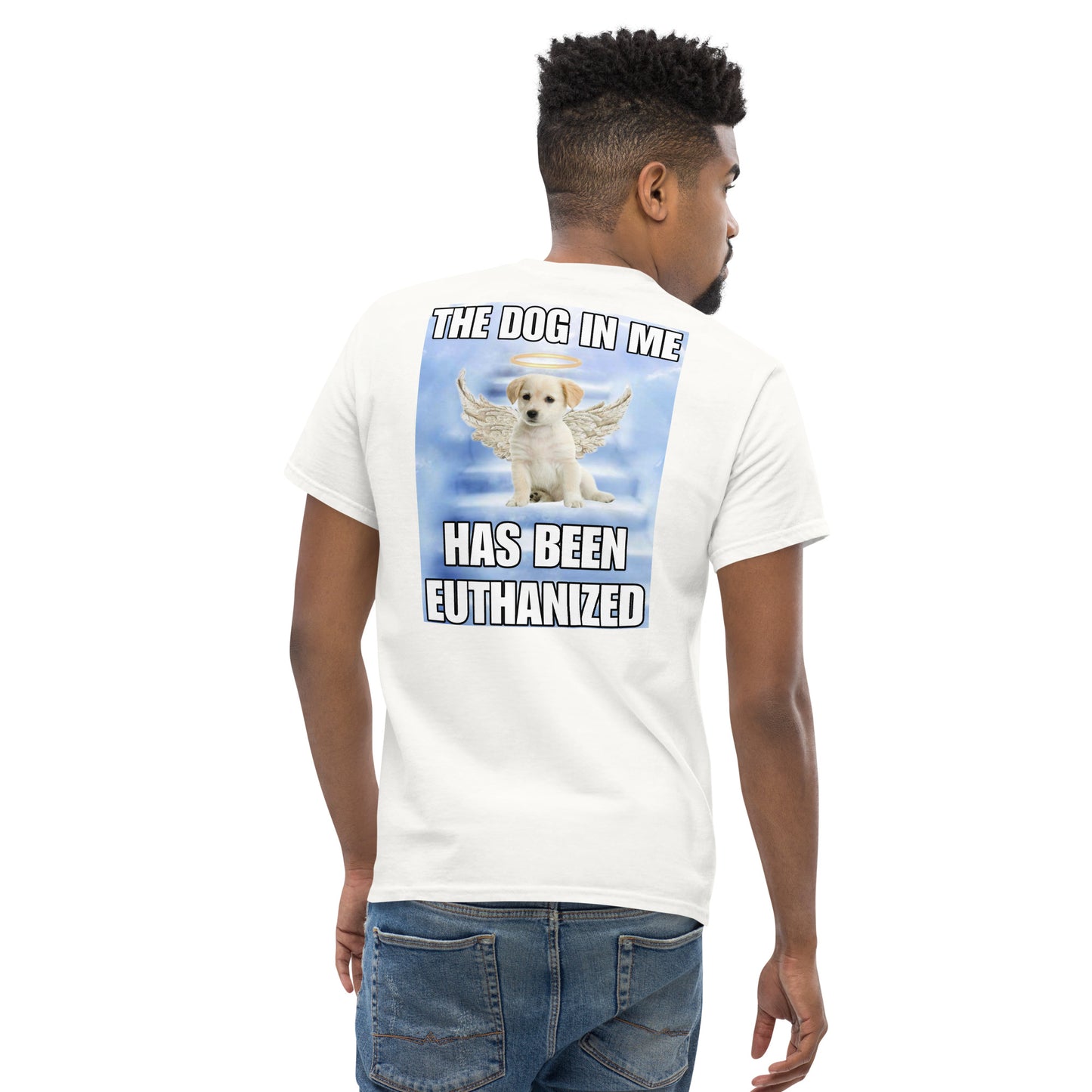 The dog in me has been euthanized BACK PRINT