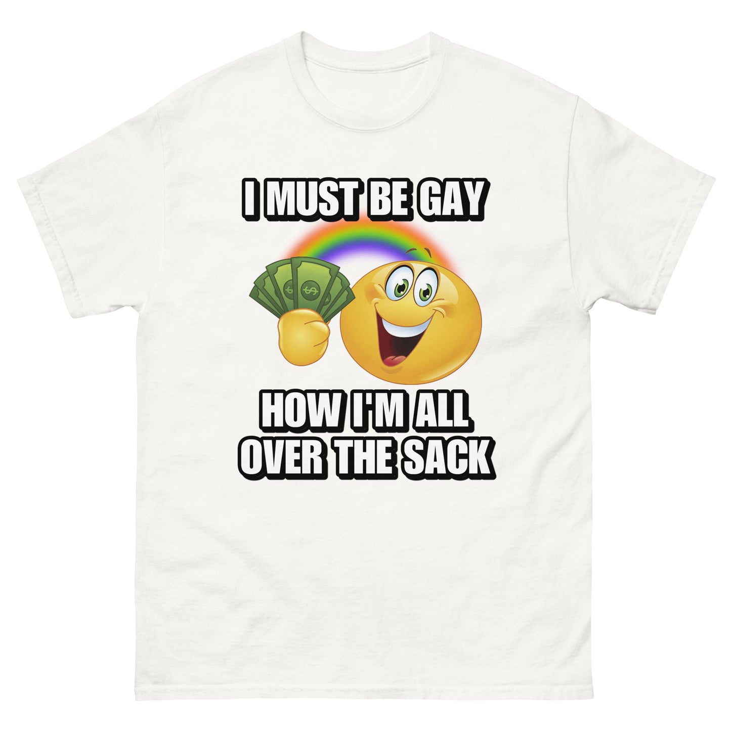 I must be gay Cringey Tee
