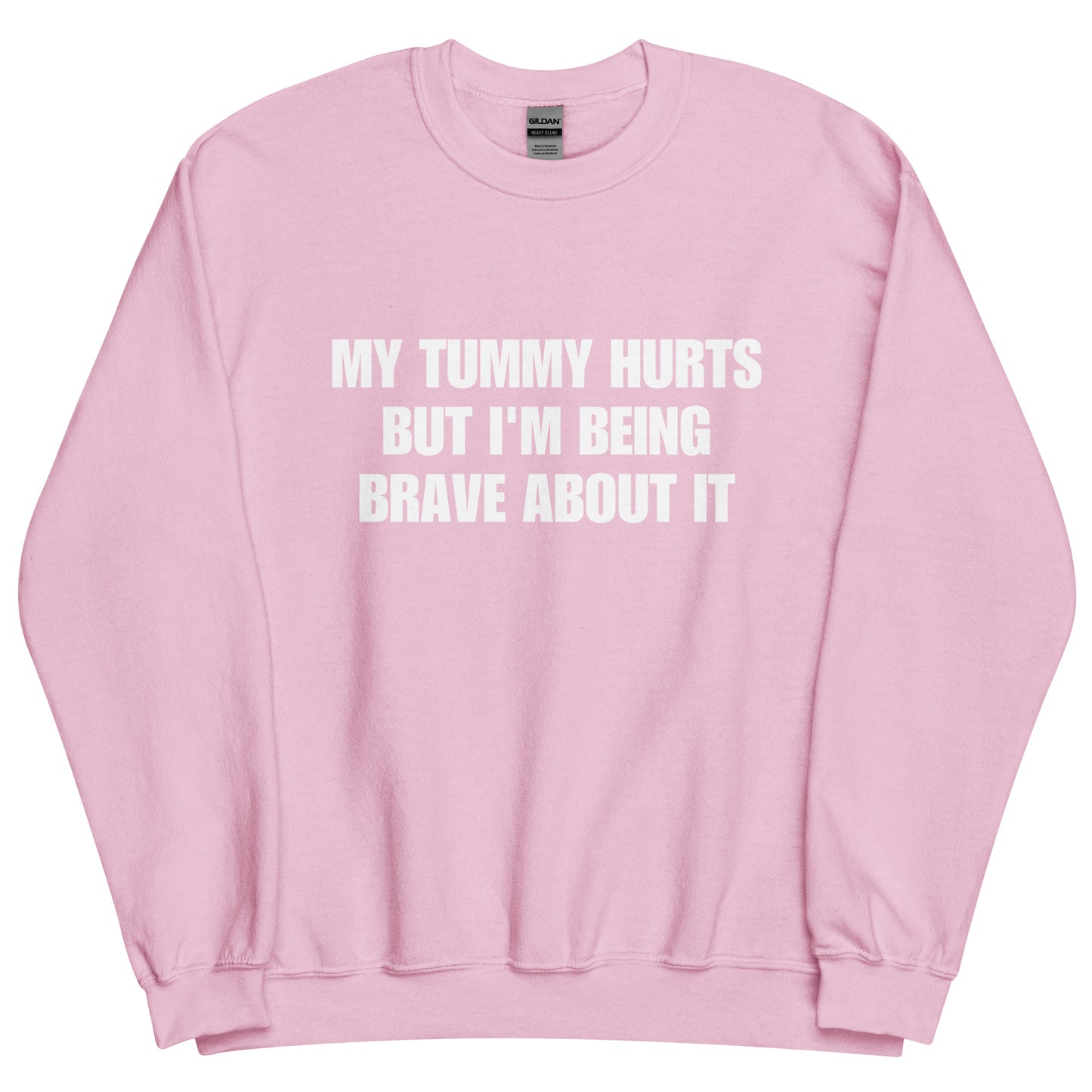 My Tummy Hurts Sweatshirt