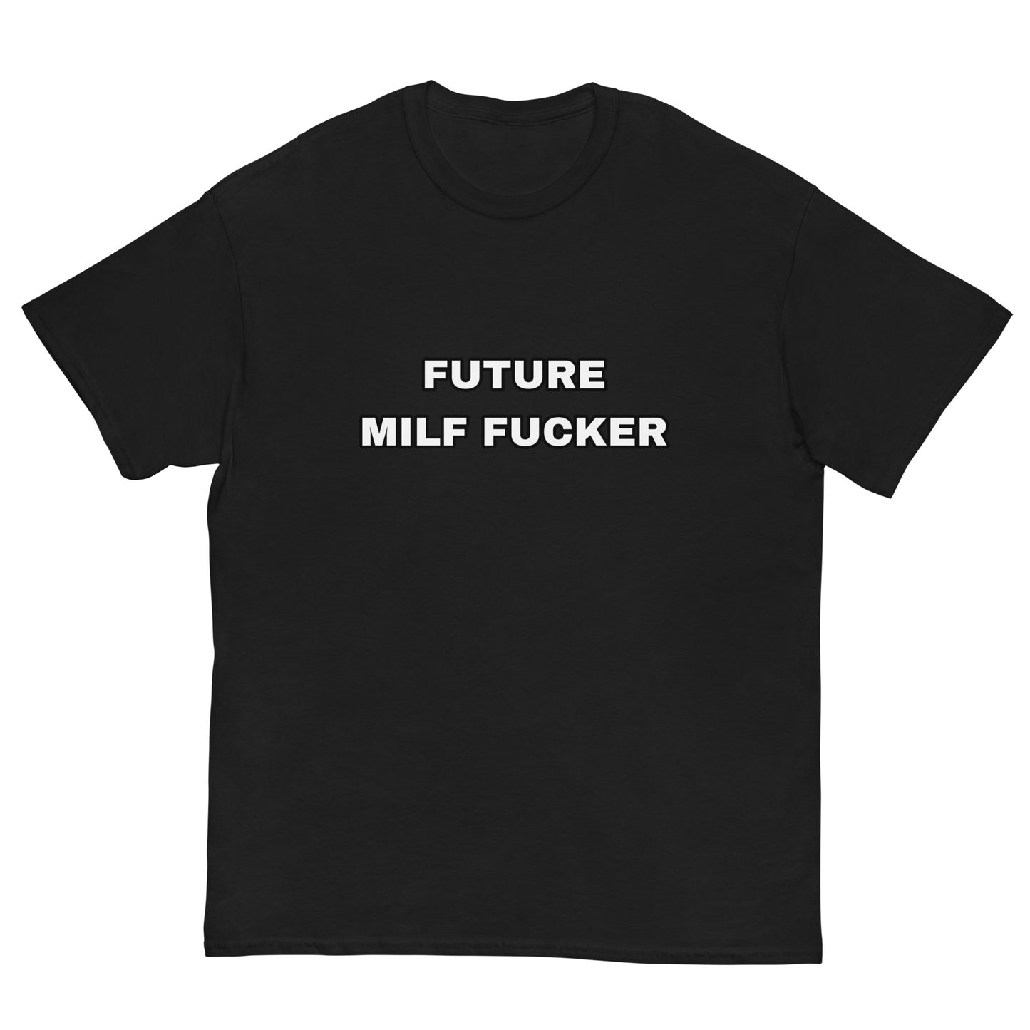 Future MILF F*cker Cringey Tee