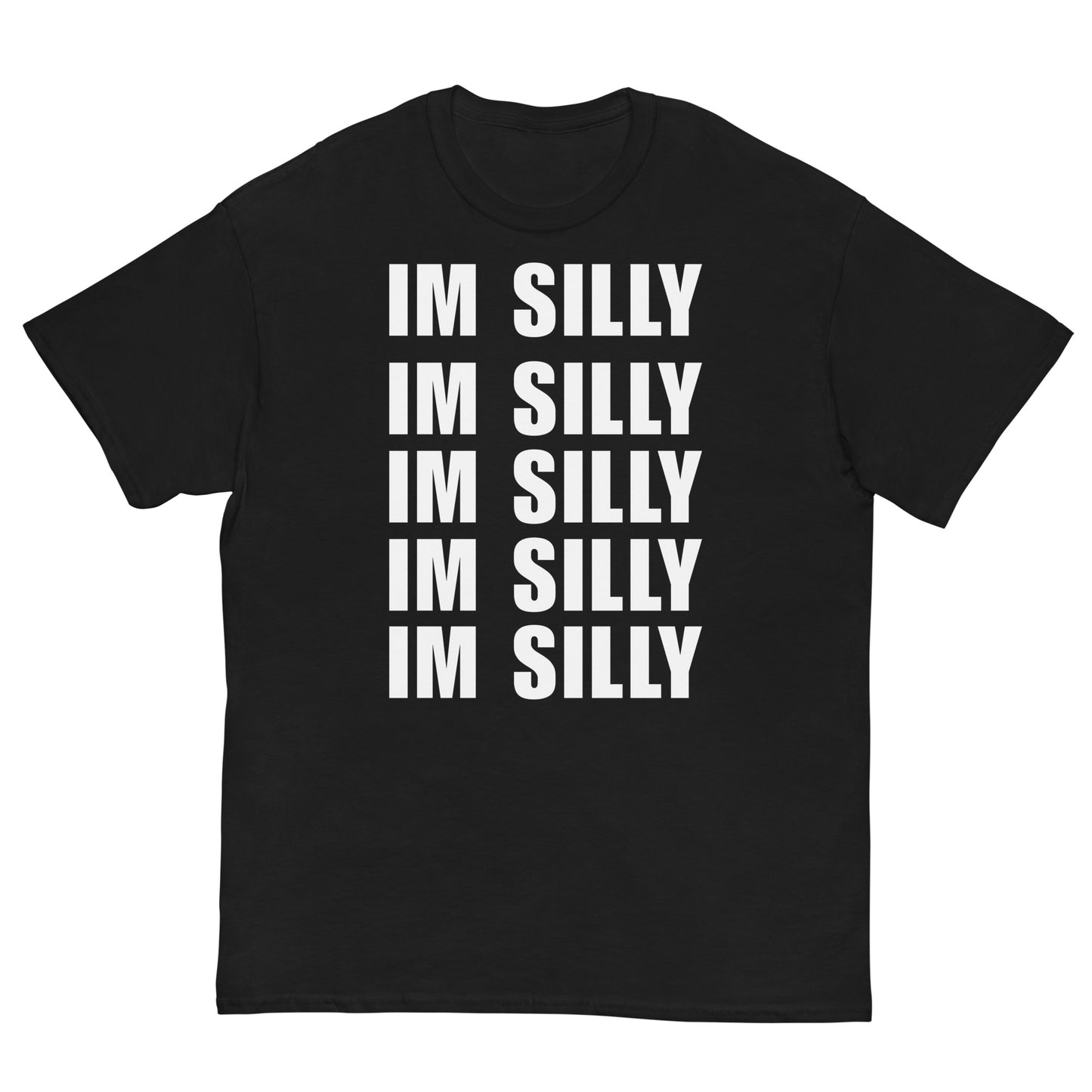 IM SILLY Cringey Tee