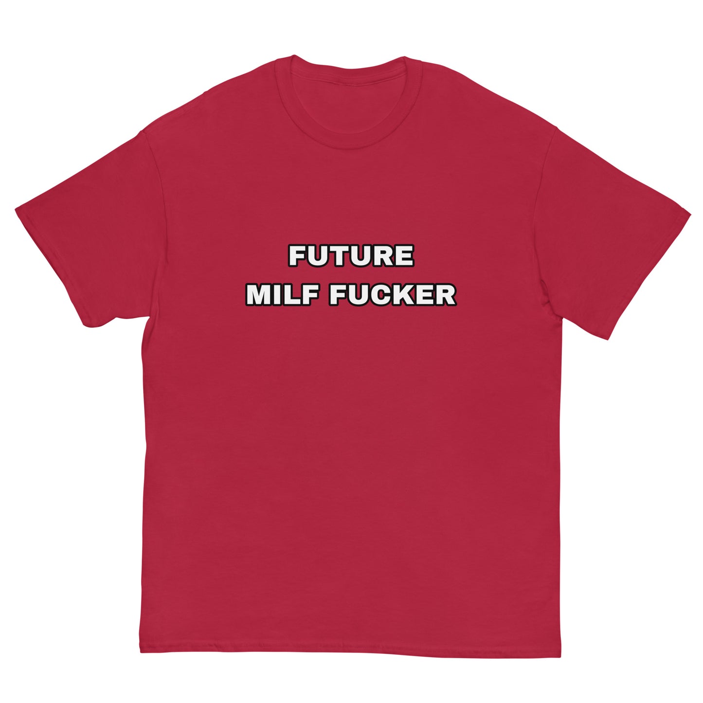 Future MILF F*cker Cringey Tee