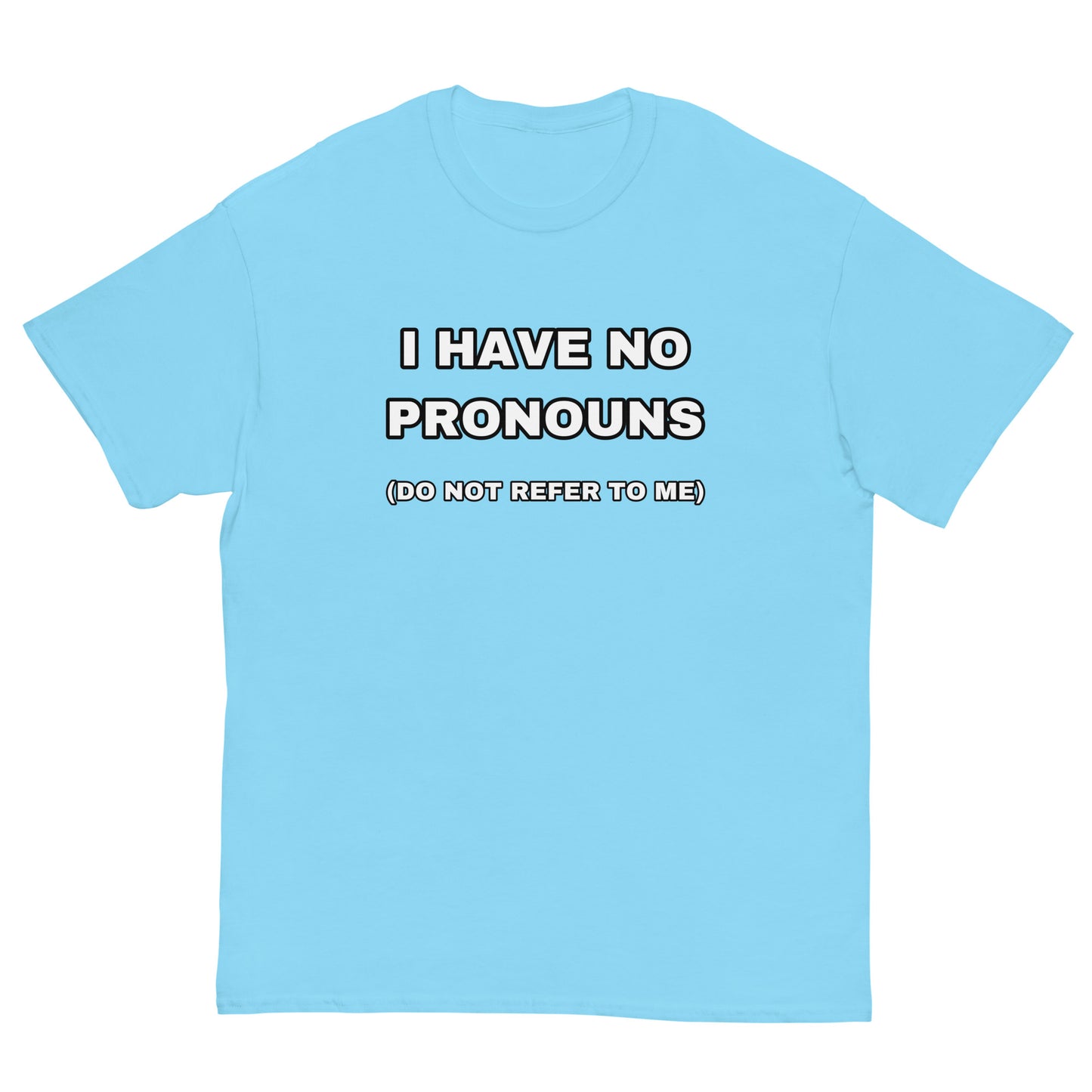 I have no pronouns Cringey Tee